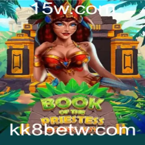 Book of the Priestess: Descubra o Jogo Fascinante com kk8bet