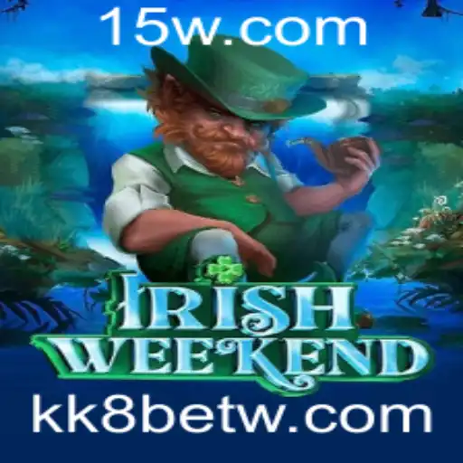 Explore o Empolgante Mundo do IrishWeekend com kk8bet