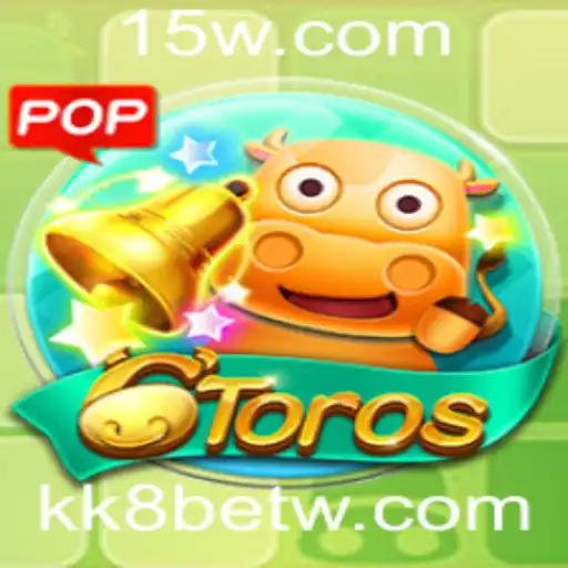 Descubra o Universo do Jogo 6Toros com KK8Bet