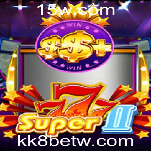 Explorando o Mundo do Super777II: Um Mergulho no Universo de kk8bet