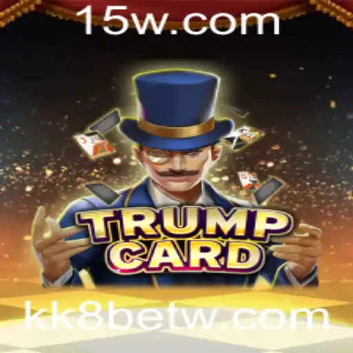 Descubra o Mundo de TrumpCard e Como Jogar com kk8bet